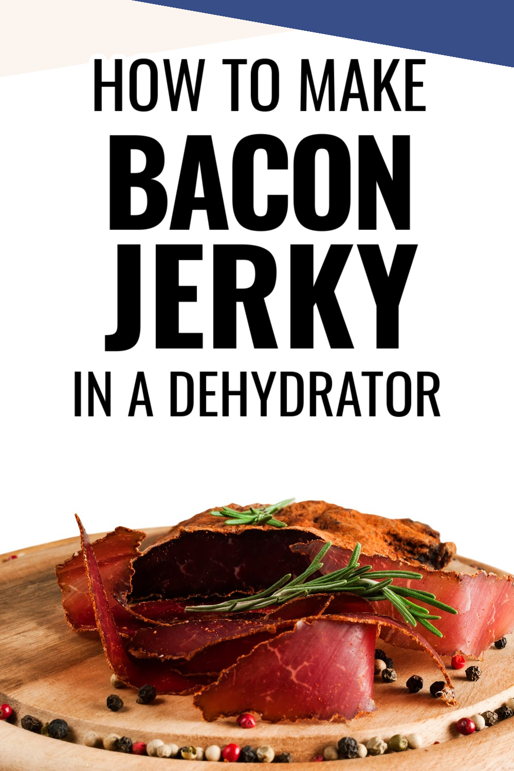 How to Make Bacon Jerky in a Dehydrator